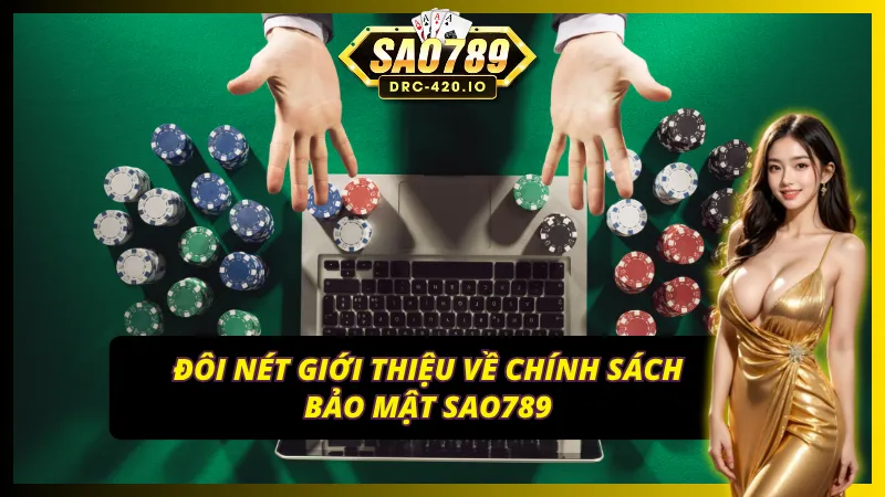 Khái quát về các chính sách an toàn dữ liệu của SAO789